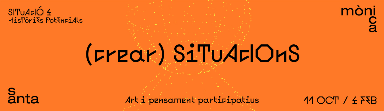 (crear) Situacions: art i pensament participatius