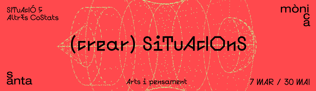 (crear) Situacions: art i pensament participatius